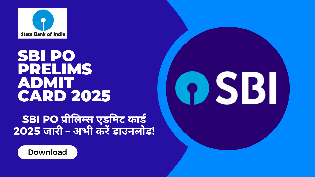 SBI PO Prelims Admit Card 2025